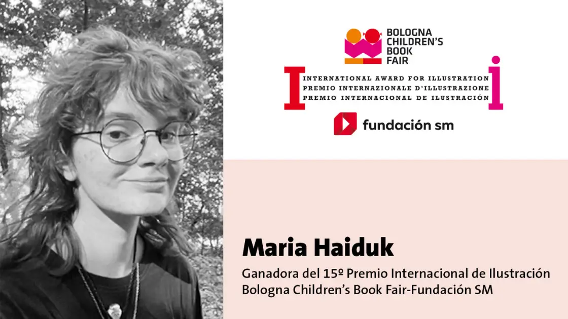 15º Premio Internacional de Ilustración Bologna Children’s Book Fair-Fundación SM