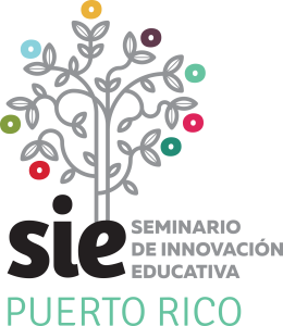 Primer Seminario de Innovación Educativa (SIE) en Puerto Rico